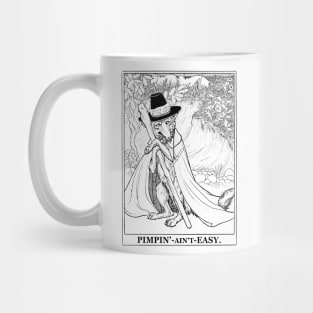 Pimpin' Ain't Easy Mug